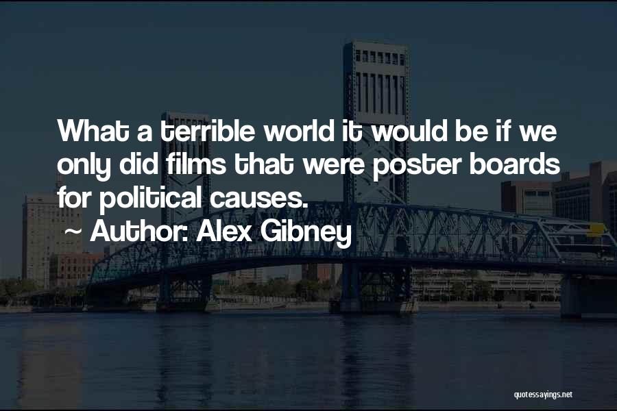 Boards Quotes By Alex Gibney