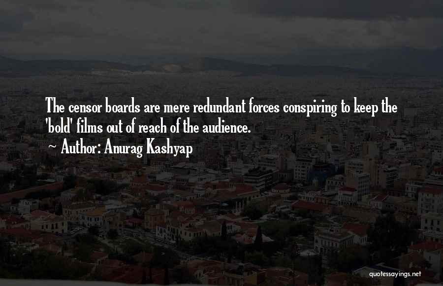 Boards Quotes By Anurag Kashyap