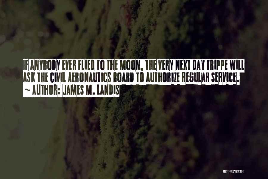 Boards Quotes By James M. Landis