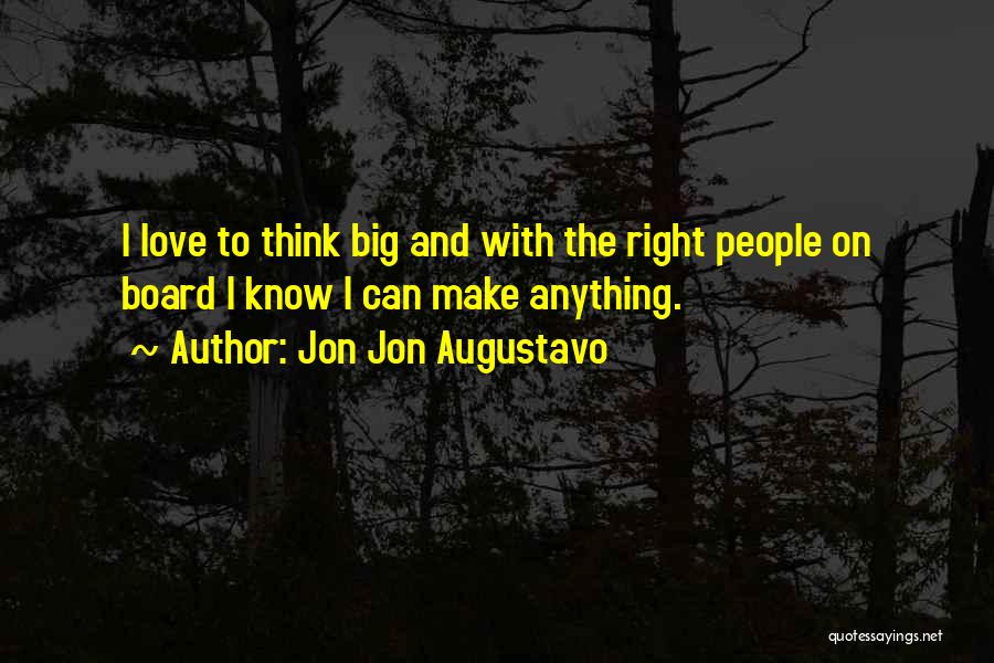 Boards Quotes By Jon Jon Augustavo