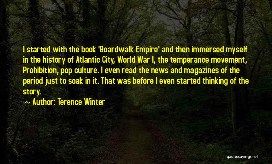 Boardwalk Empire Quotes By Terence Winter