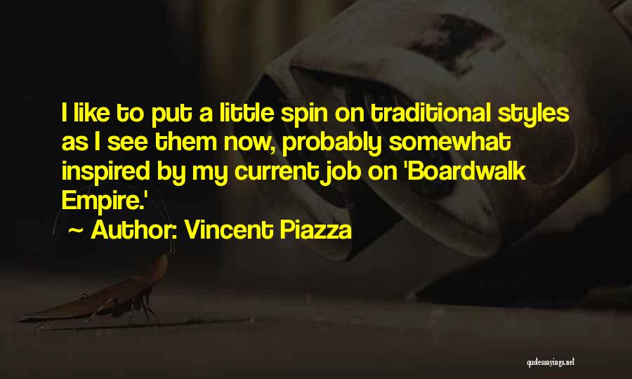 Boardwalk Empire Quotes By Vincent Piazza