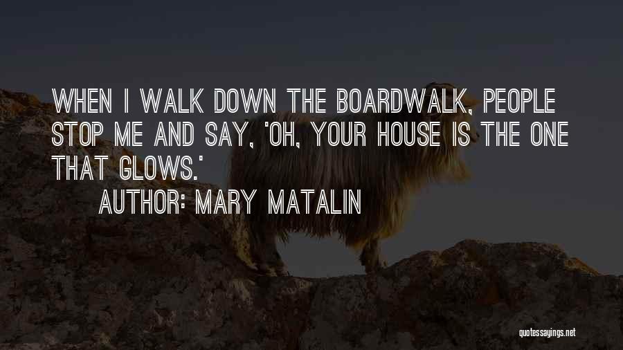 Boardwalk Quotes By Mary Matalin