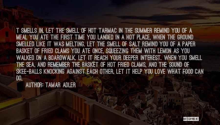 Boardwalk Quotes By Tamar Adler