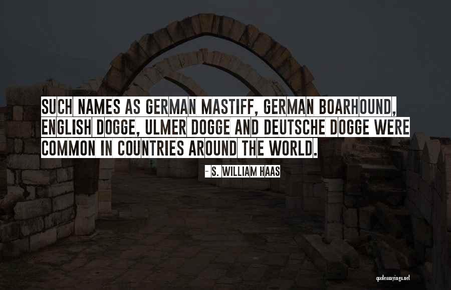 Boarhound Quotes By S. William Haas Boarhound Quotes By S. William Haas