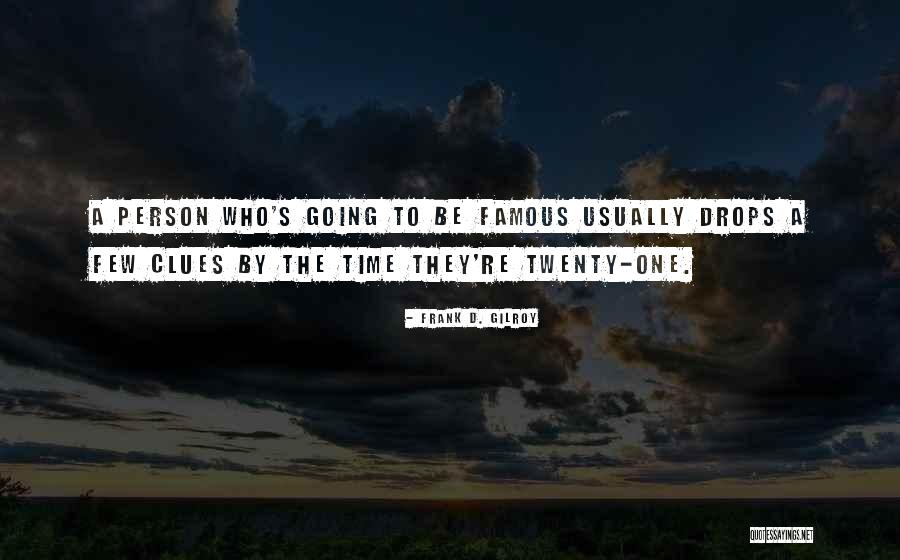 Boarini Pixar Quotes By Frank D. Gilroy Boarini Pixar Quotes By Frank D. Gilroy