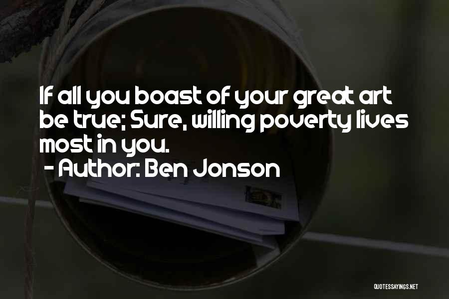 Boast Quotes By Ben Jonson