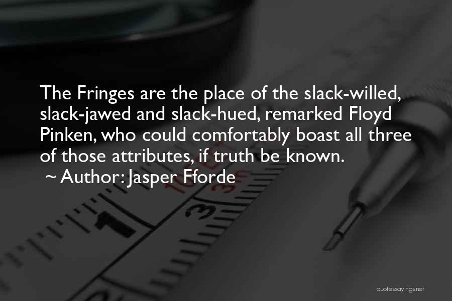 Boast Quotes By Jasper Fforde