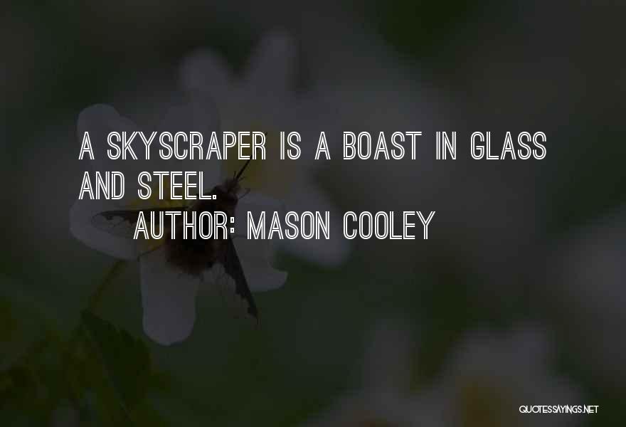 Boast Quotes By Mason Cooley