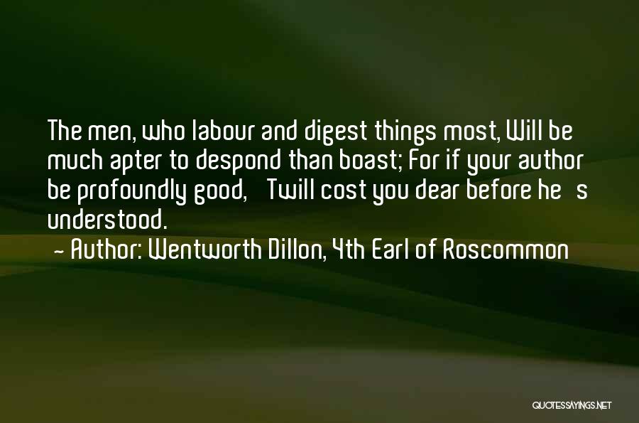 Boast Quotes By Wentworth Dillon, 4th Earl Of Roscommon