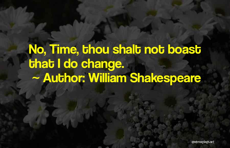 Boast Quotes By William Shakespeare