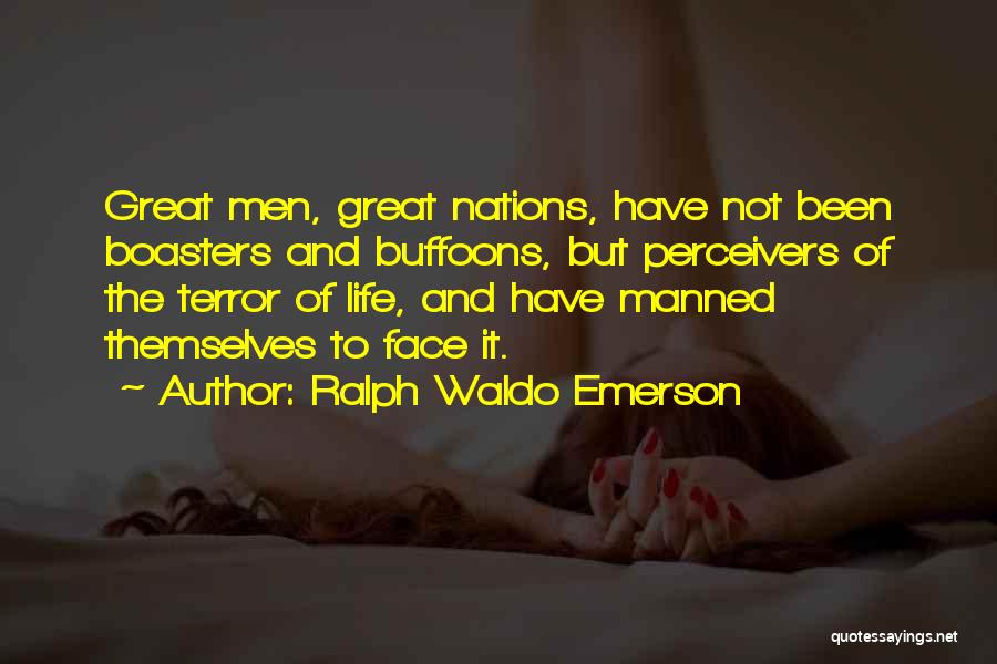 Boasters Quotes By Ralph Waldo Emerson