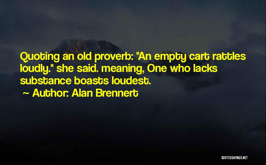 Boasting Quotes By Alan Brennert