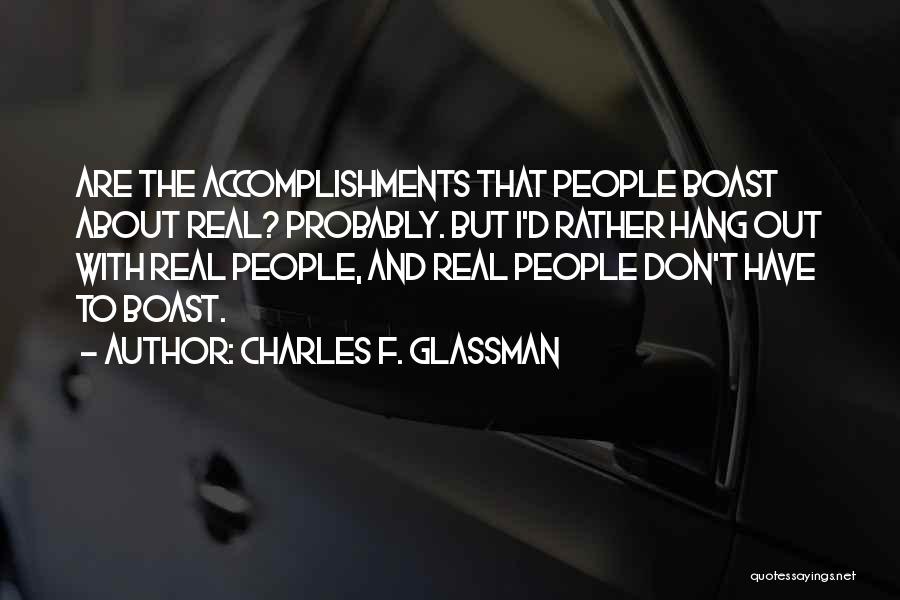Boasting Quotes By Charles F. Glassman