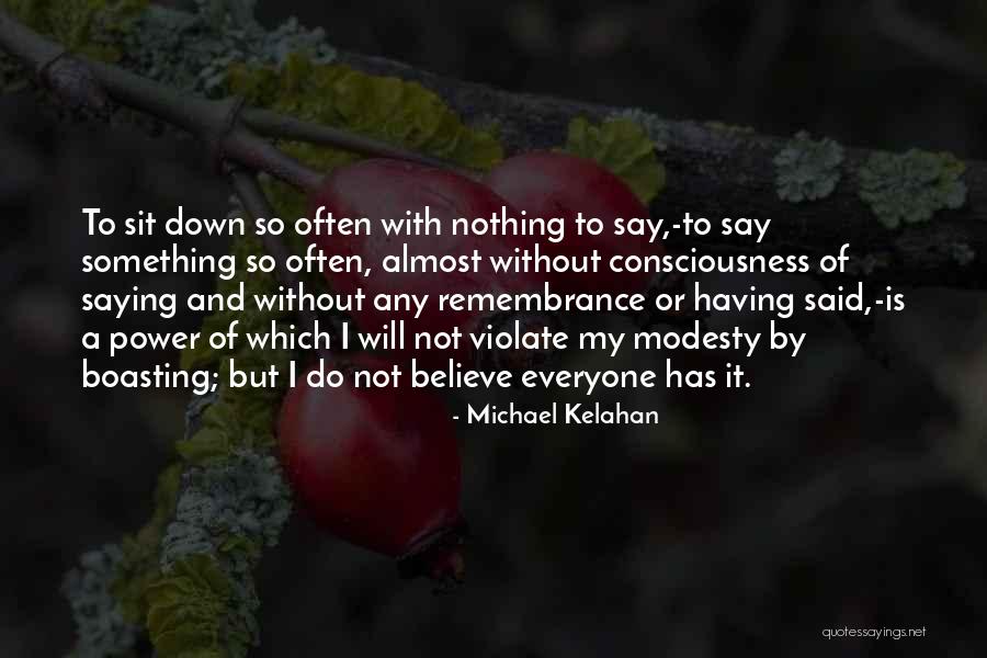 Boasting Quotes By Michael Kelahan