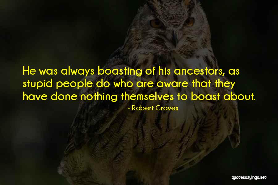 Boasting Quotes By Robert Graves