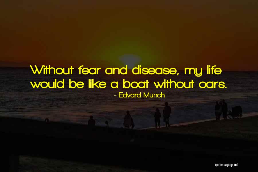 Boat And Life Quotes By Edvard Munch Boat And Life Quotes By Edvard Munch