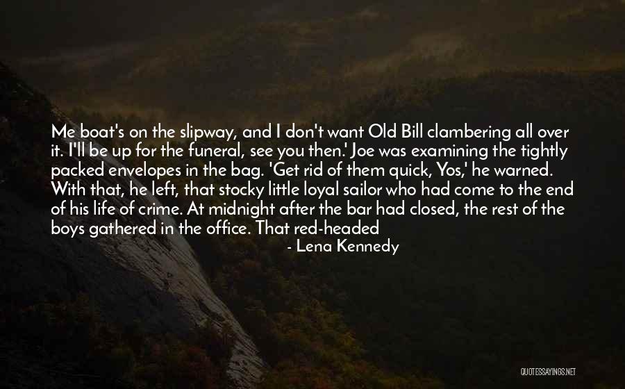Boat And Life Quotes By Lena Kennedy Boat And Life Quotes By Lena Kennedy