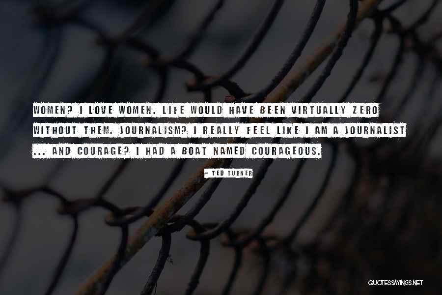 Boat And Life Quotes By Ted Turner Boat And Life Quotes By Ted Turner
