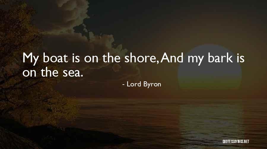 Boat And Sea Quotes By Lord Byron Boat And Sea Quotes By Lord Byron