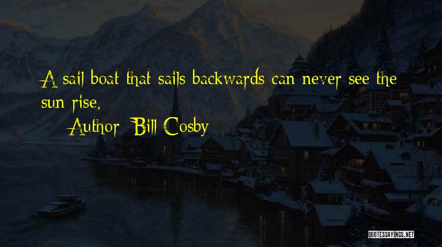 Boat Inspirational Quotes By Bill Cosby