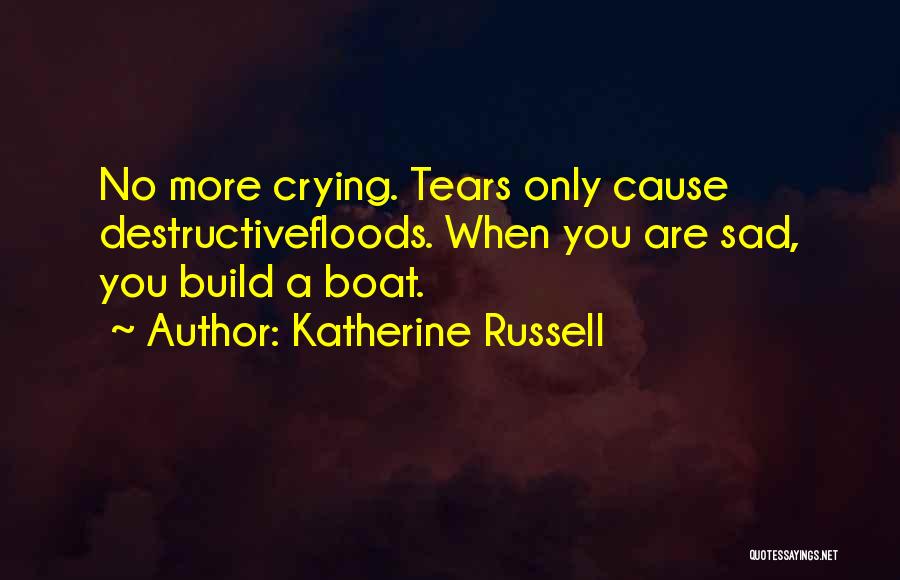 Boat Inspirational Quotes By Katherine Russell