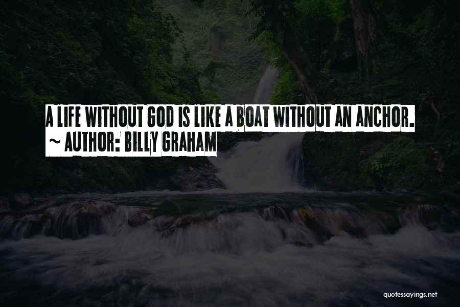 Boat Life Quotes By Billy Graham