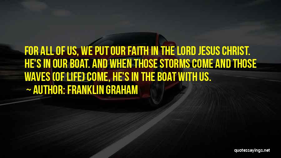 Boat Life Quotes By Franklin Graham