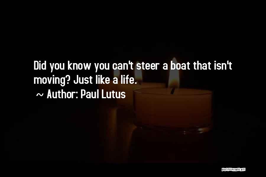 Boat Life Quotes By Paul Lutus