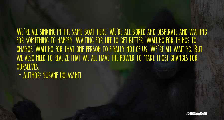 Boat Life Quotes By Susane Colasanti