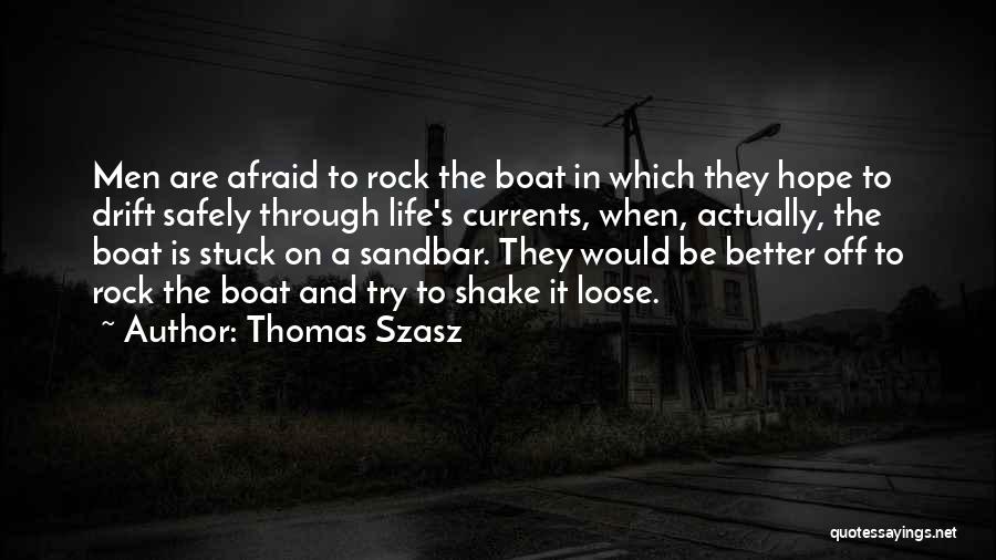 Boat Life Quotes By Thomas Szasz