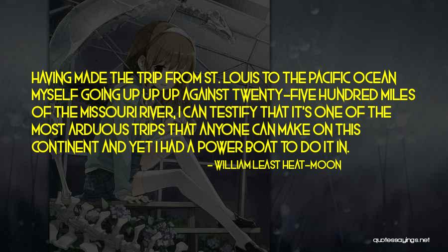 Boat Ocean Quotes By William Least Heat-Moon Boat Ocean Quotes By William Least Heat-Moon