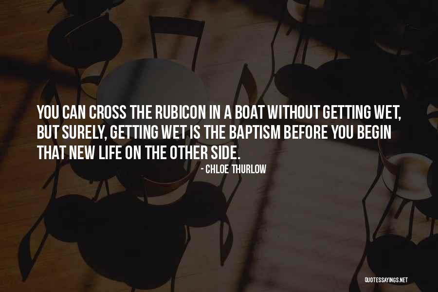 Boat Of Life Quotes By Chloe Thurlow Boat Of Life Quotes By Chloe Thurlow