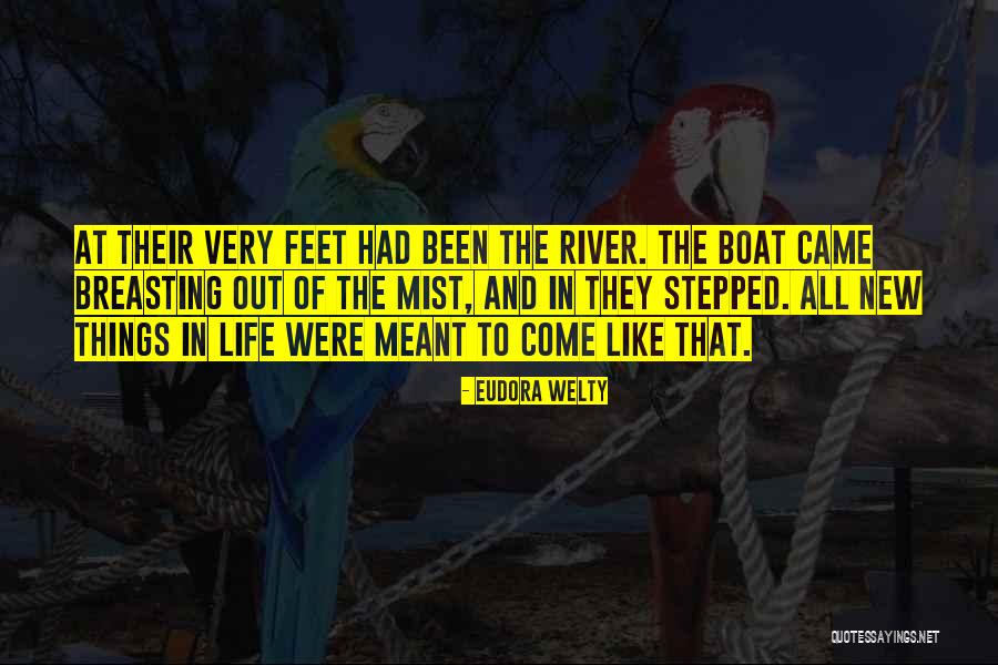 Boat Of Life Quotes By Eudora Welty Boat Of Life Quotes By Eudora Welty