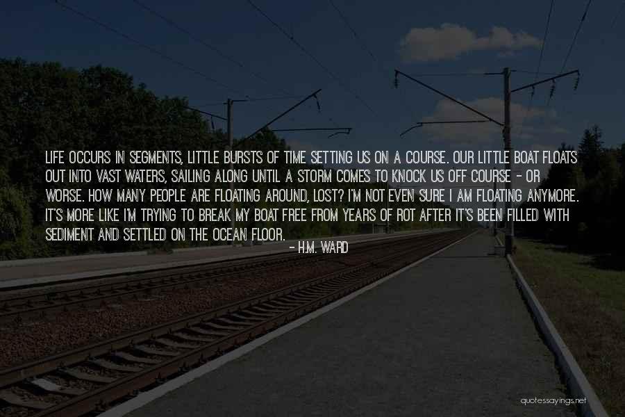 Boat Of Life Quotes By H.M. Ward Boat Of Life Quotes By H.M. Ward