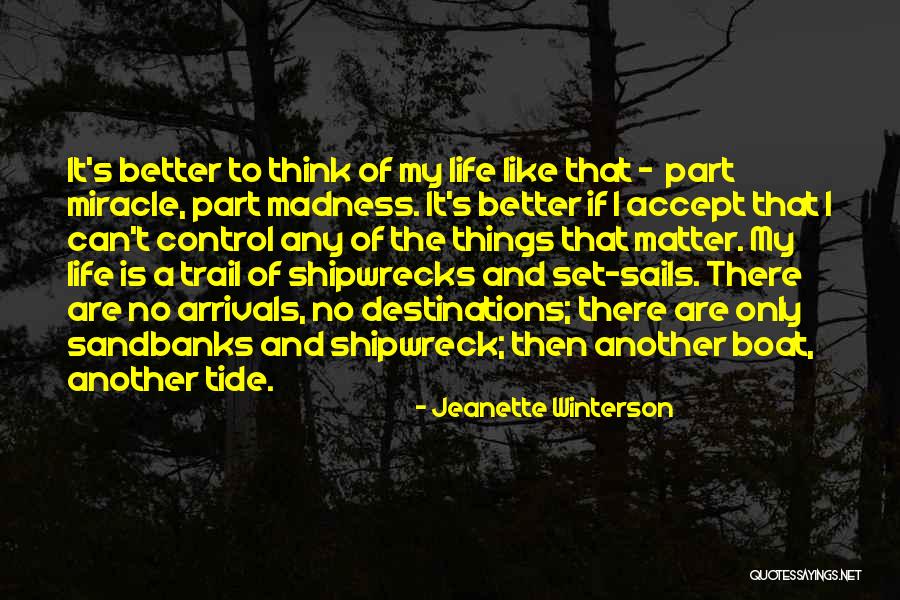 Boat Of Life Quotes By Jeanette Winterson Boat Of Life Quotes By Jeanette Winterson