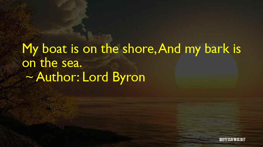 Boat On The Sea Quotes By Lord Byron