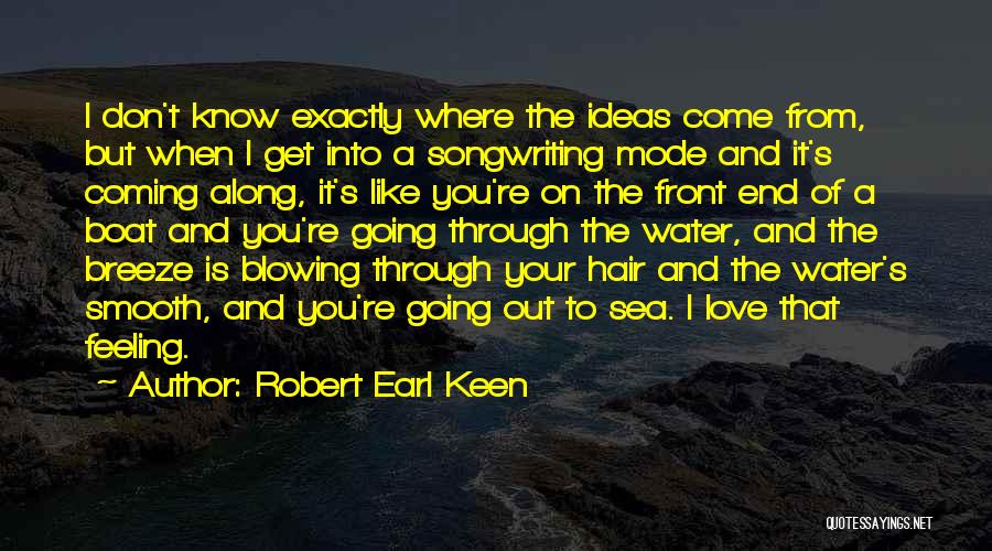 Boat On The Sea Quotes By Robert Earl Keen