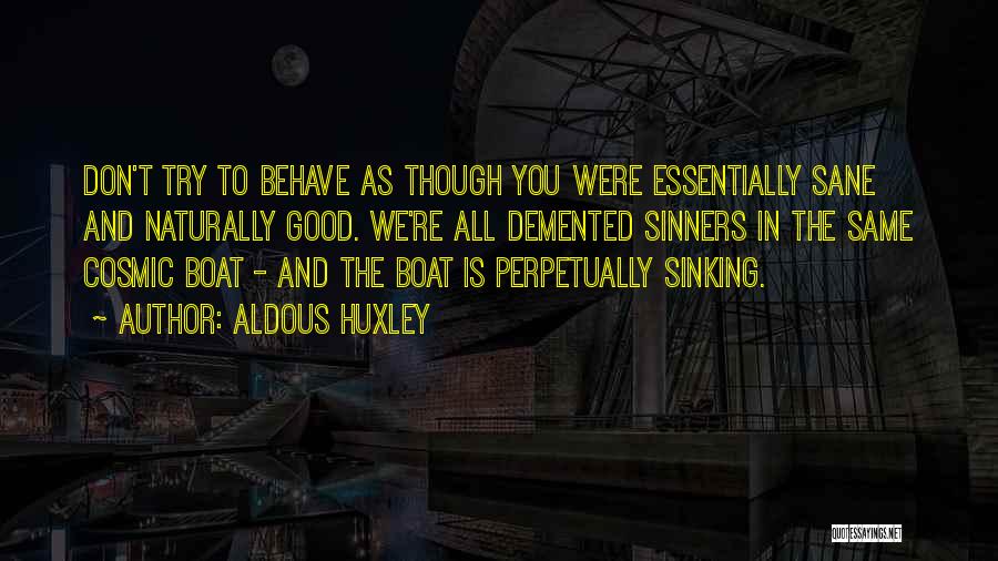 Boat Quotes By Aldous Huxley