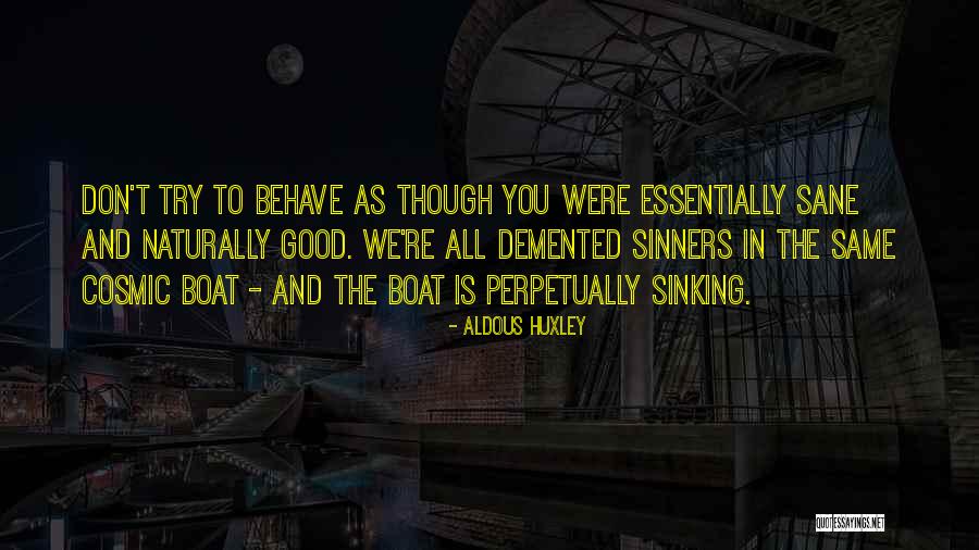 Boat Quotes By Aldous Huxley