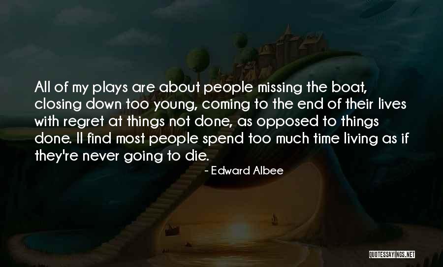 Boat Quotes By Edward Albee