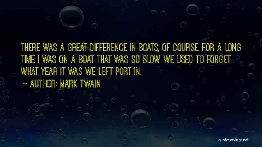 Boat Quotes By Mark Twain