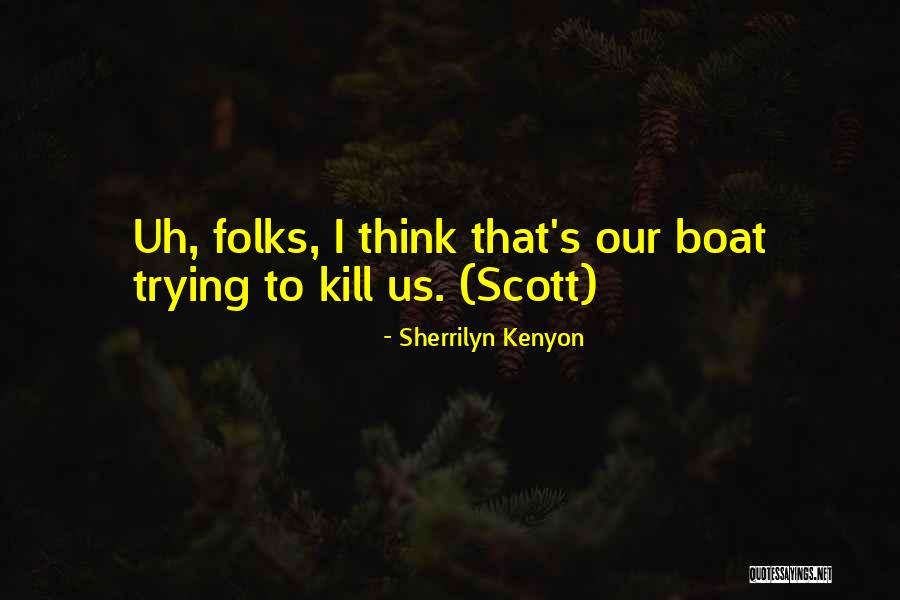 Boat Quotes By Sherrilyn Kenyon