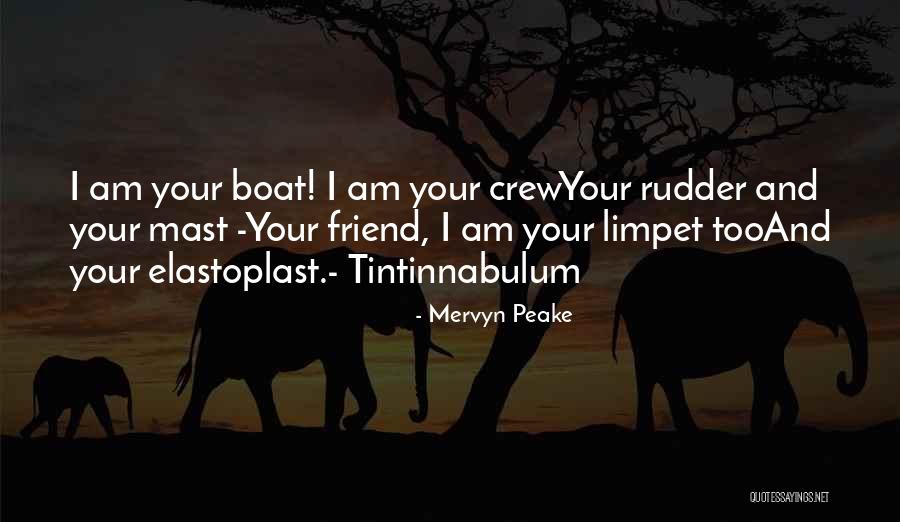 Boat Rudder Quotes By Mervyn Peake Boat Rudder Quotes By Mervyn Peake