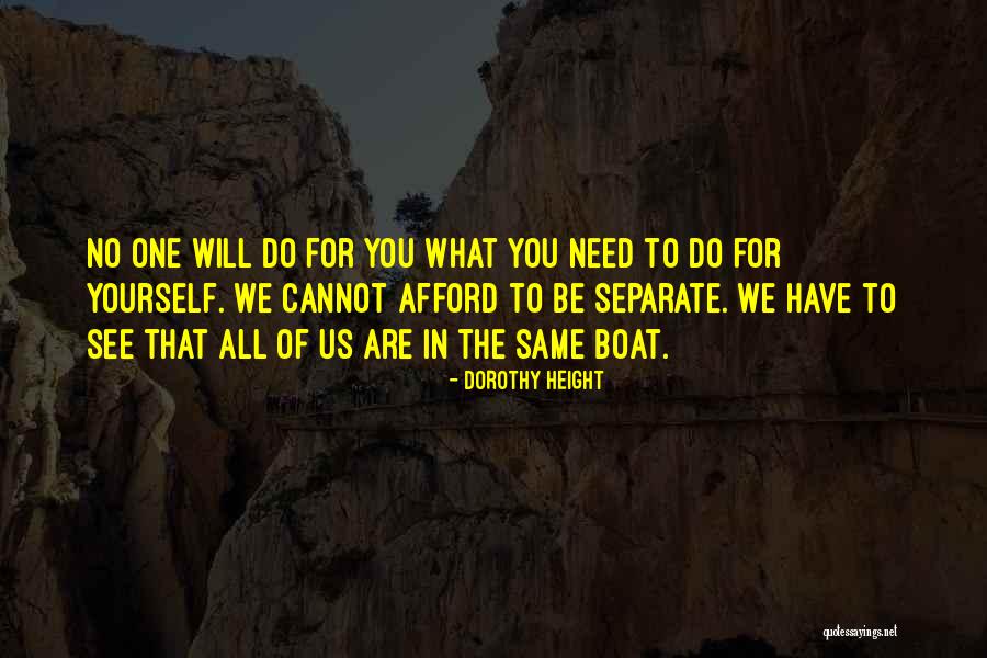Boat Us Quotes By Dorothy Height Boat Us Quotes By Dorothy Height