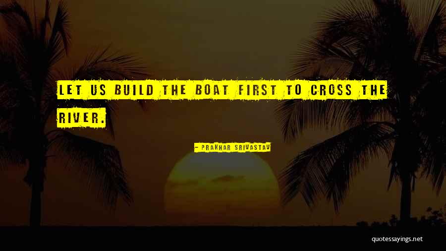 Boat Us Quotes By Prakhar Srivastav Boat Us Quotes By Prakhar Srivastav