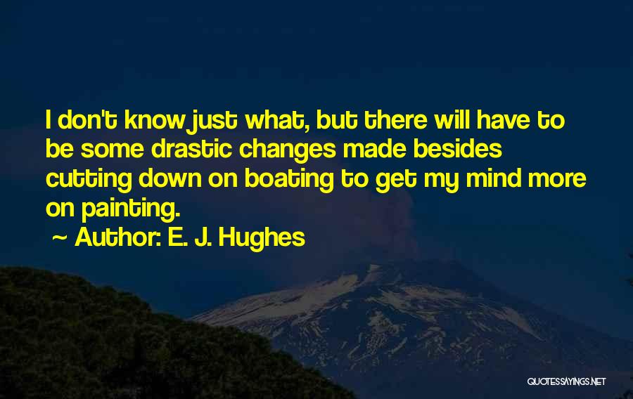 Boating Quotes By E. J. Hughes