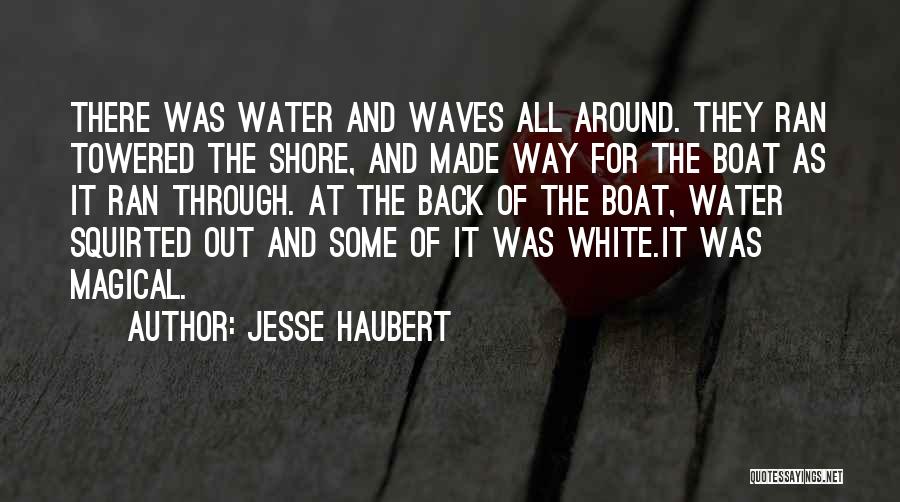 Boating Quotes By Jesse Haubert