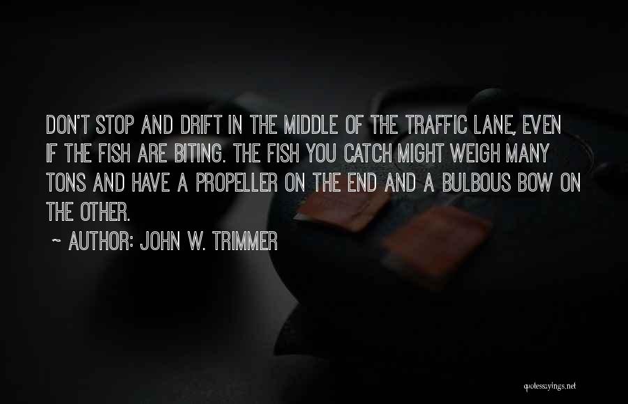 Boating Quotes By John W. Trimmer