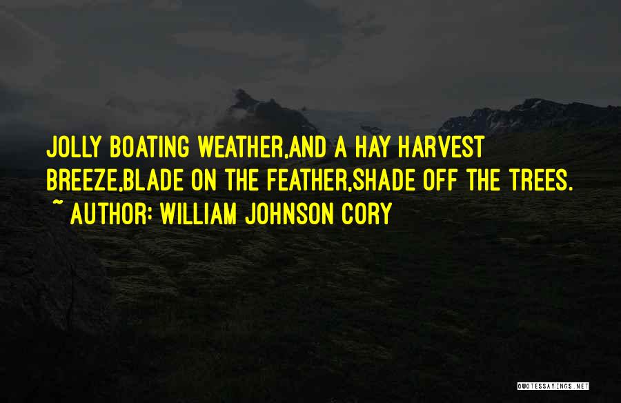 Boating Quotes By William Johnson Cory